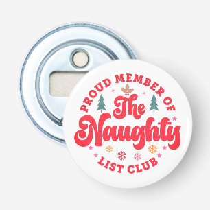 Proud Member Of The Naughty List Club Christmas Bottle Opener