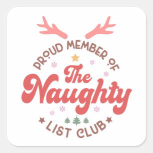 Proud member of the naughty list club christmas square sticker