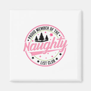 Proud Member Of The Naughty List Club Merry Christ Magnet