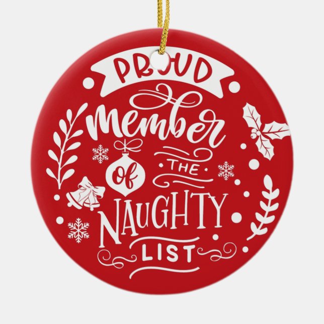 Proud Member of the Naughty List | Photo Funny Ceramic Ornament (Front)