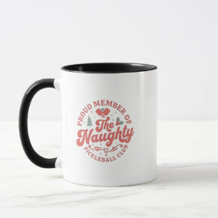 Proud Member of the Naughty Pickleball Club Mug