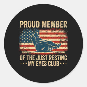 Proud Member Of The Resting Eyes Club Fathers Day Classic Round Sticker