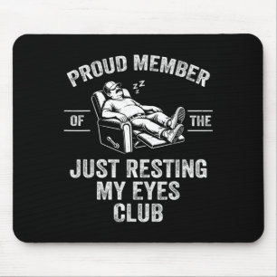 Proud Member Of The Resting Eyes Club Funny Dad Mouse Pad