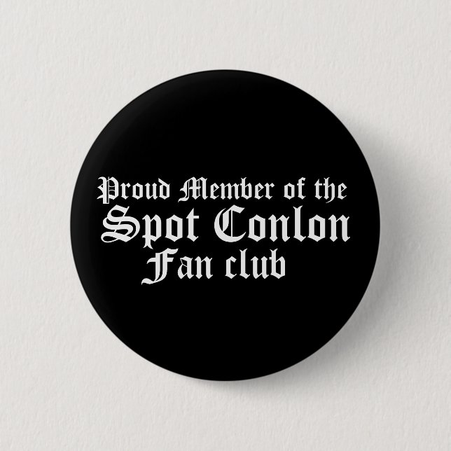 Proud Member of the, Spot Conlon, Fan club 6 Cm Round Badge (Front)
