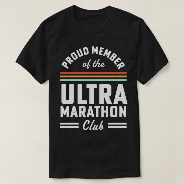 Proud Member of the Ultra Marathon Club First Ultr T-Shirt (Design Front)