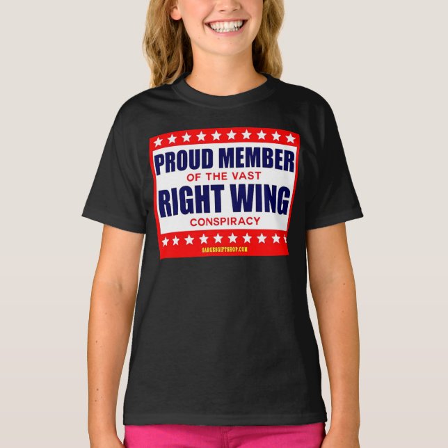 PROUD MEMBER OF THE VAST RIGHT WING CONSPIRACY T-Shirt (Front)