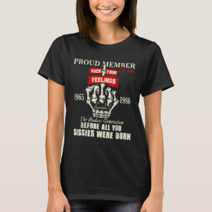 Proud Member Of The Your Feelings 1965 1980 The Ba T-Shirt
