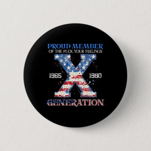 Proud Member Of The Your Feelings Gen X Usa 4th Of 6 Cm Round Badge