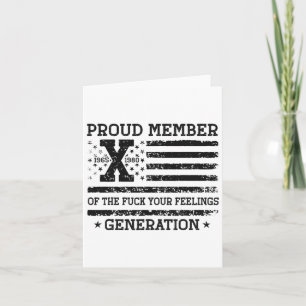 Proud Member Of The Your Feelings Gen X Usa 4th Of Card