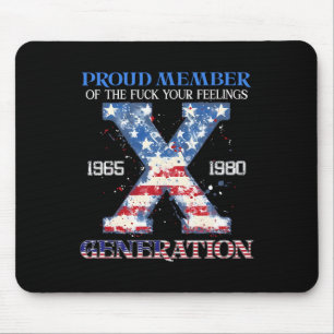 Proud Member Of The Your Feelings Gen X Usa 4th Of Mouse Pad