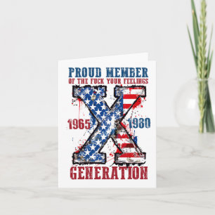 Proud Member Of The Your Feelings Generation X Card