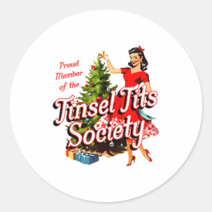 Proud Member Of Tinsel Society Lady Funny Christma Classic Round Sticker
