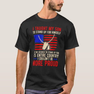 Proud Military Mum Amp Dad I Taught My Son How To T-Shirt