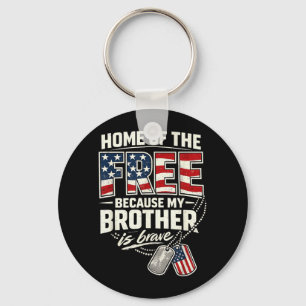 Proud Military Sister My Brother is Brave Key Ring