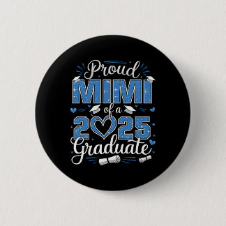 Proud Mimi Of A Cl Of 2025 Graduate 2025 Senior Mi 6 Cm Round Badge