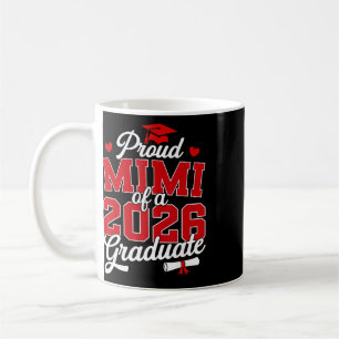 Proud Mimi Of A Cl Of 2026 Graduate Senior Graduat Coffee Mug
