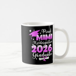 Proud mimi of a kindergarten graduate school class coffee mug