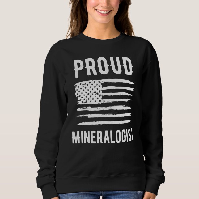 Proud Mineralogist Profession American Flag Sweatshirt (Front)