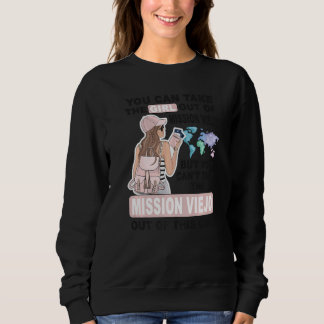 Proud Mission Viejo Girl  Cool Girl from Mission V Sweatshirt