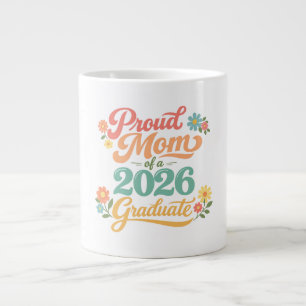 Proud Mom 2026 Graduate Gift Large Coffee Mug