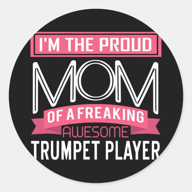 Proud Mom Awesome Trumpet Player Marching Band Classic Round Sticker (Front)