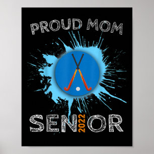 Proud Mom Field Hockey Senior College High School  Poster