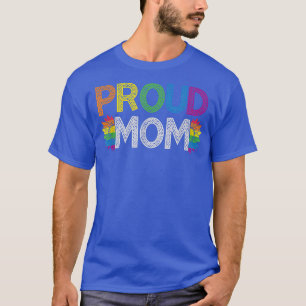Proud Mom LGBT LGBT Pride Month Proud Mom T-Shirt