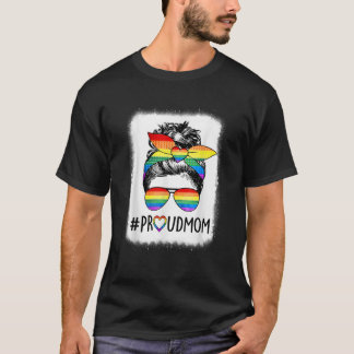 Proud Mom Messy Bun Rainbow Lgbt Mom Lgbt Gay Prid T-Shirt