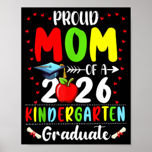 Proud mom of 2026 kindergarten graduate graduation poster