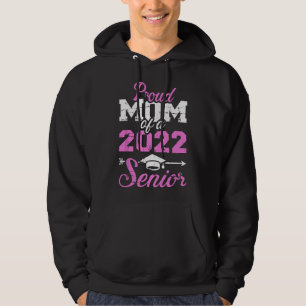 Proud mom of a 2022 senior graduation class hoodie