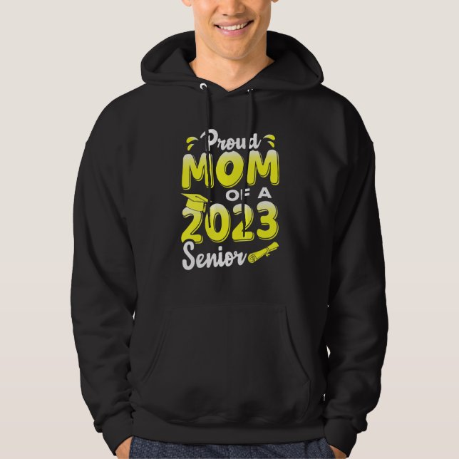 Proud Mom Of A 2023 Senior Funny Graduation_2 Hoodie (Front)