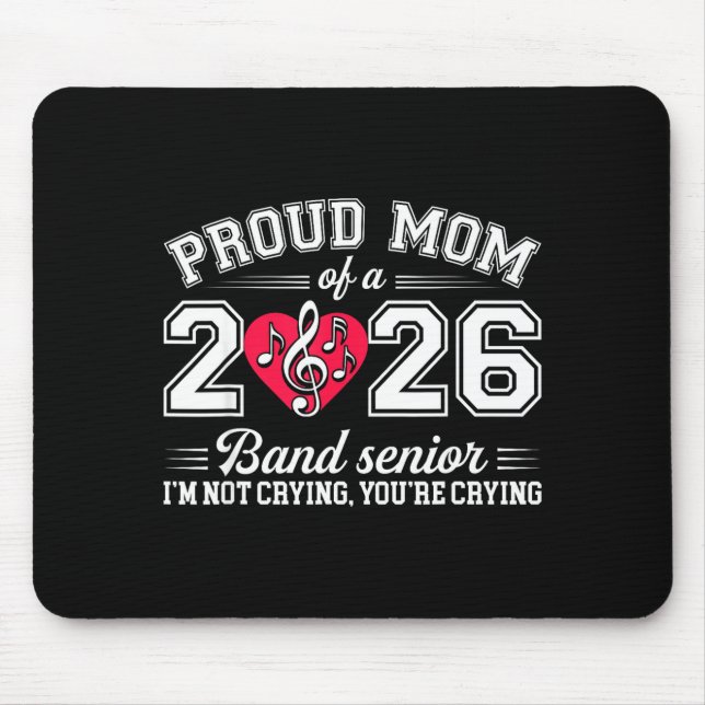 Proud Mom Of A 2026 Band Senior Music Gift  Mouse Pad (Front)