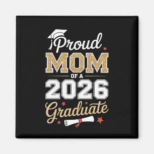 Proud Mom Of A 2026 Graduate Class Of Graduation Magnet