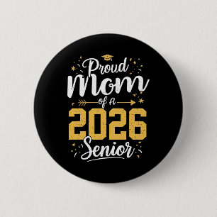 Proud Mom Of A 2026 Senior 2026 Cl Of 2026 Graduat 6 Cm Round Badge