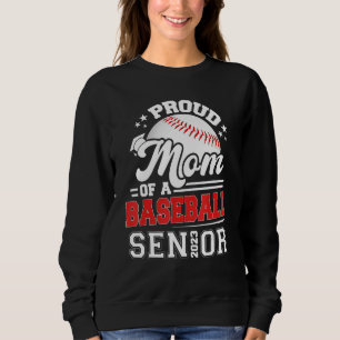 Proud Mom Of A Baseball Senior 2023 Graduation Sweatshirt
