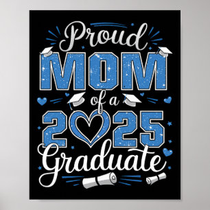 Proud Mom Of A Cl Of 2025 Graduate 2025 Senior Mom Poster