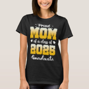 Proud Mom of a Class of 2025 Graduate 1 T-Shirt