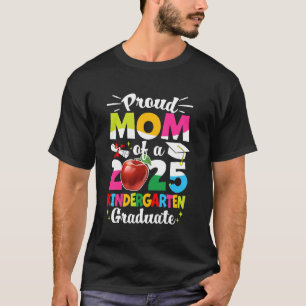 Proud Mom Of A Class Of 2025 Graduate Kids T-Shirt