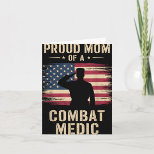 Proud Mom Of A Combat Medic Veterans Day Mom Grand Card