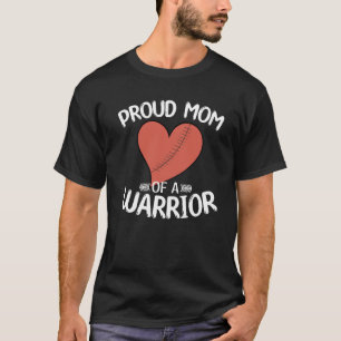 Proud Mom of a Heart Warrior CHD Surgery CHD Aware T-Shirt