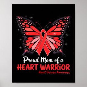 Proud Mom Of A Heart Warrior Heart Disease Awarene Poster