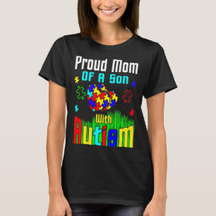 Proud Mom Of A Son With Autism T-Shirt