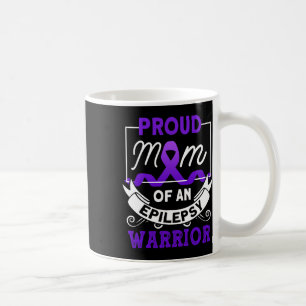 Proud Mom Of An Epilepsy Warrior Epilepsy Awarenes Coffee Mug