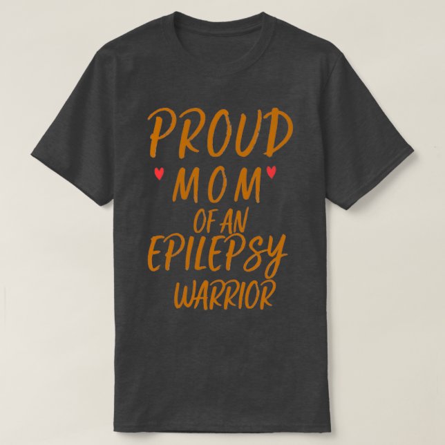proud mom of an epilepsy warrior T-Shirt (Design Front)