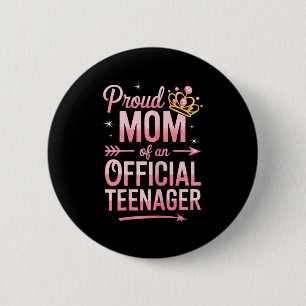 Proud Mom Of An Official Teenager Shirt Women Moth 6 Cm Round Badge