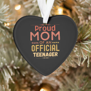 proud mom of an official teenager vintage ornament