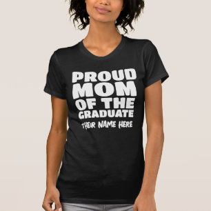 PROUD MOM OF THE GRADUATE PERSONALIZED T-Shirt