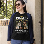 Proud Mom of the Graduate T-Shirt<br><div class="desc">Showcase your pride and joy as your child graduates with our specially designed black & gold graduation ceremony t-shirts. These tailor-made pieces, complete with a classic grad mortarboard design, five personal photos, the bold statement 'proud mom of the graduate', and personalized with your child's name, place of study and class...</div>