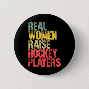 Proud Mom Shirt Real Women Raise Hockey Players Gi 6 Cm Round Badge