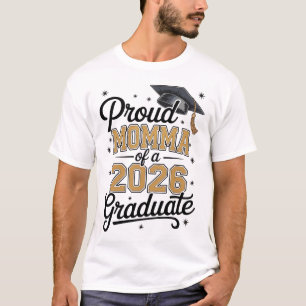 Proud Momma Of A 2026 Graduate Gold Graduation T-Shirt